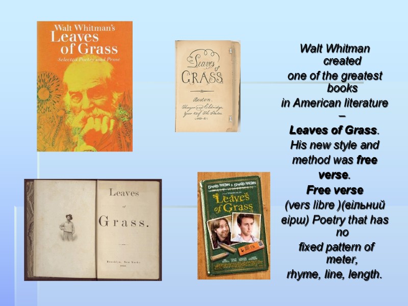 Walt Whitman created  one of the greatest books  in American literature –